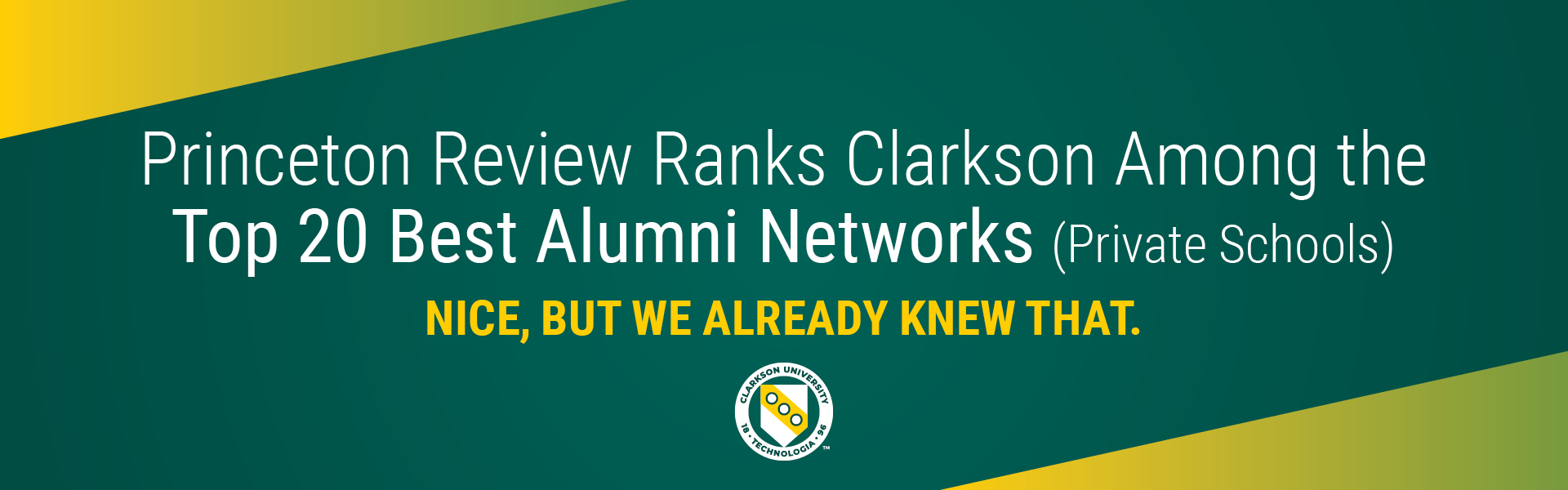 Princeton Review ranks Clarkson Among the Top 20 Best Alumni Networks (Private Schools). Nice, but we already knew that.