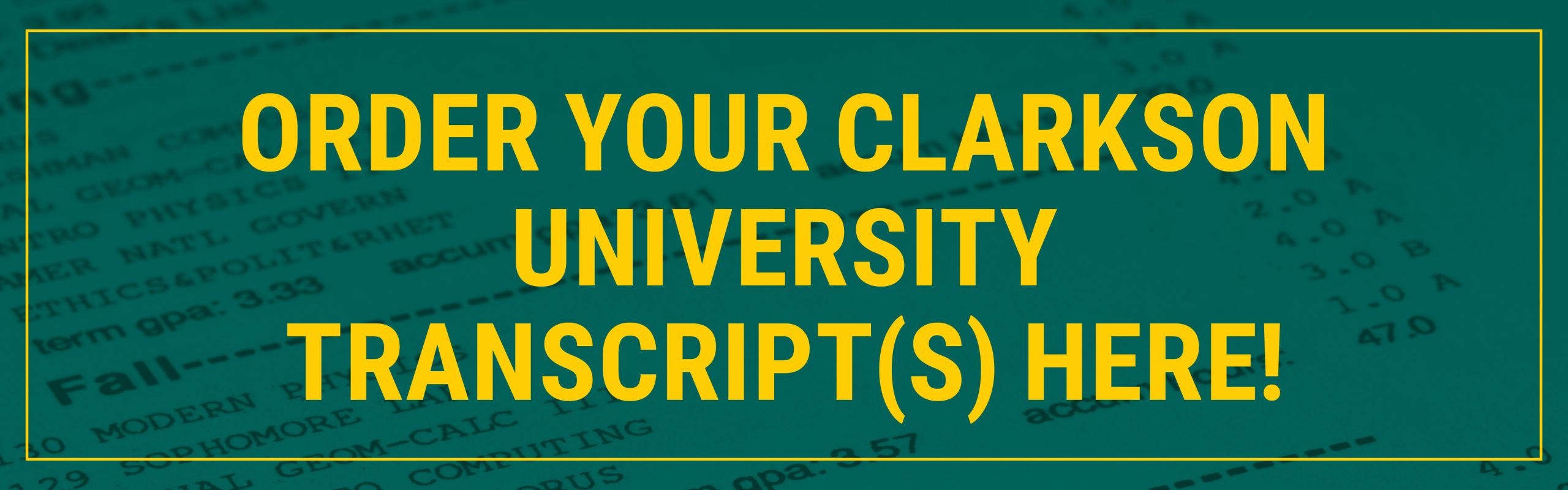 Order your Clarkson University Transcript(s) here!