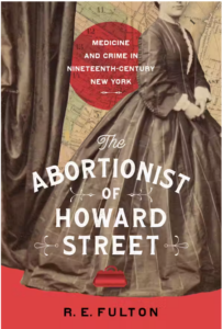 Cover of book written by Clarkson alumnus R. E. Fulton '14. Title of book is The Abortionist of Howard Street.