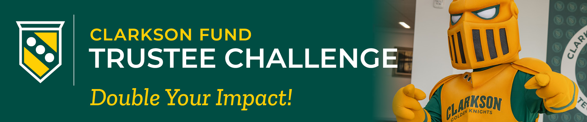 Clarkson Fund Trustee Challenge. Double your impact!